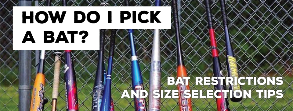 How do I pick a bat?